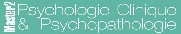 Master en psychologie clinique et psychopathologie